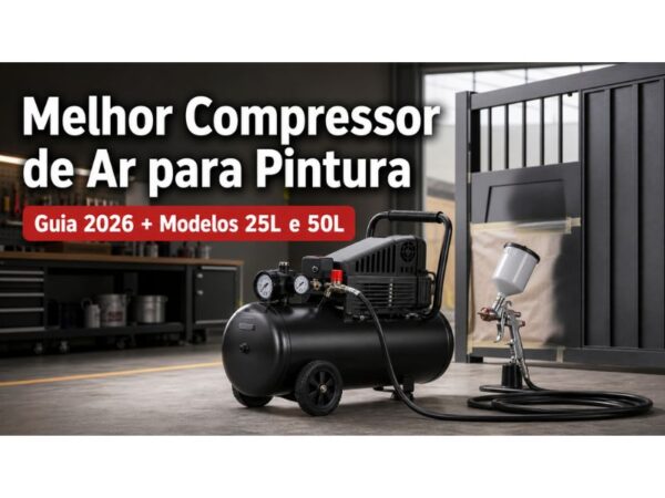 melhor compressor de ar para pintura em 2026 com pistola de pintura e modelos 25L e 50L