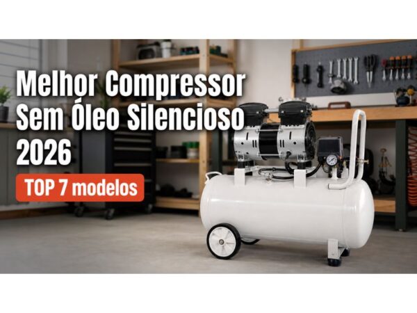 melhor compressor sem oleo silencioso 2026 para casa consultorio e hobby