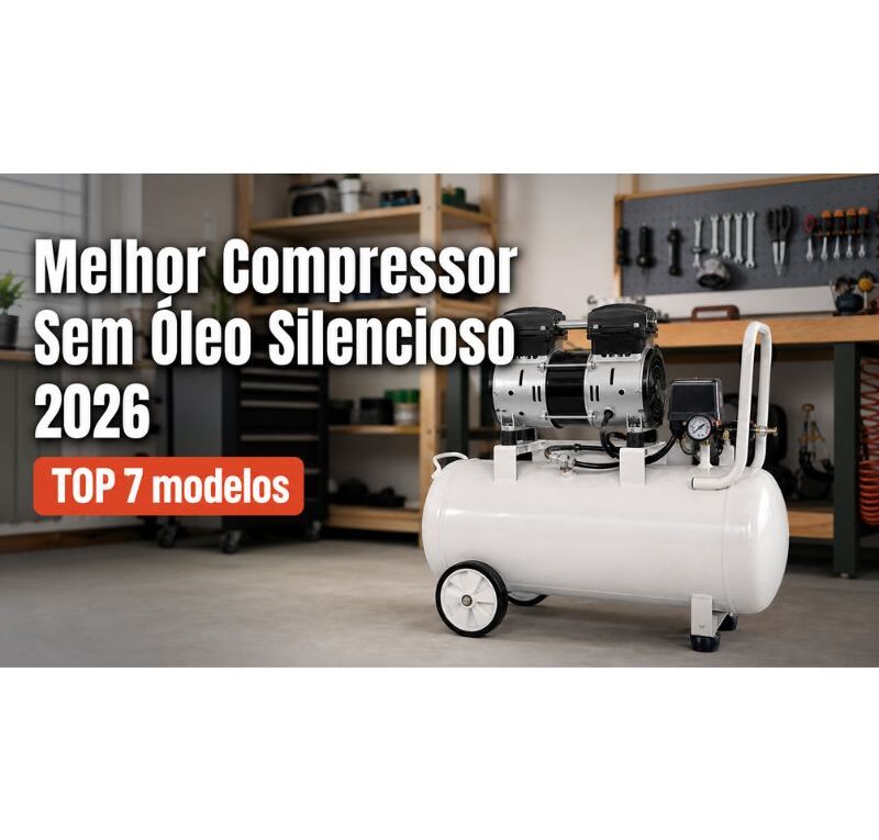 melhor compressor sem oleo silencioso 2026 para casa consultorio e hobby